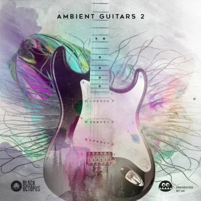 Black Octopus Sound – Ambient Guitars 2 (WAV)