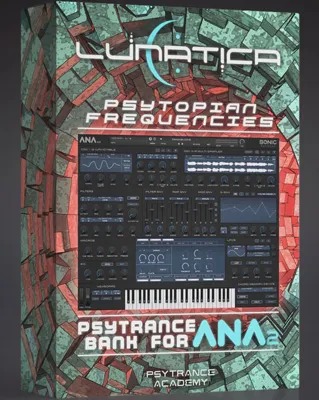 Psytrance Academy – LUNATICA – Psytopian Frequencies (SYNTH PRESET, ANA2)